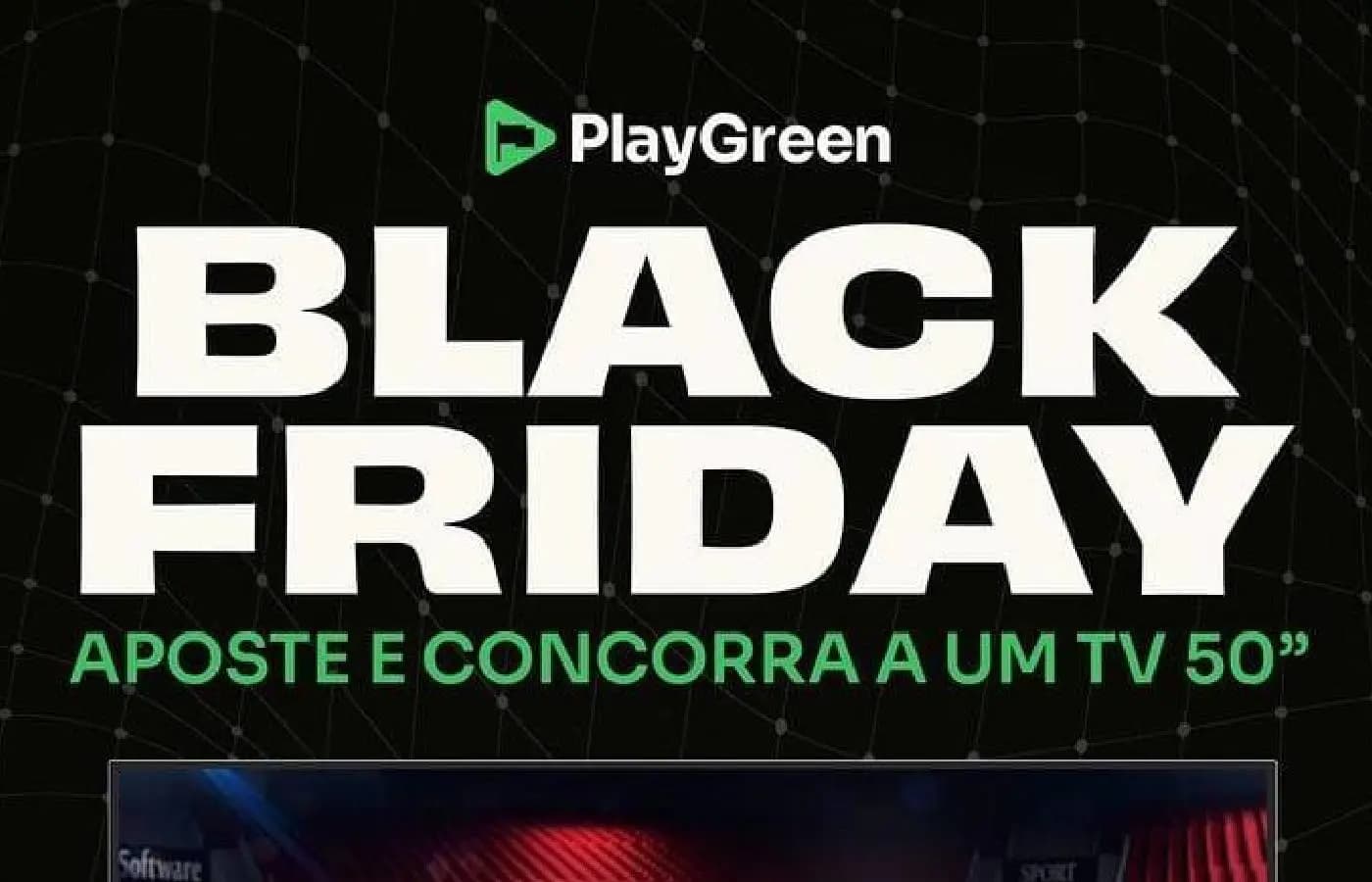 Promoção de Black Friday da PlayGreen vai sortear uma TV de 50 polegadas