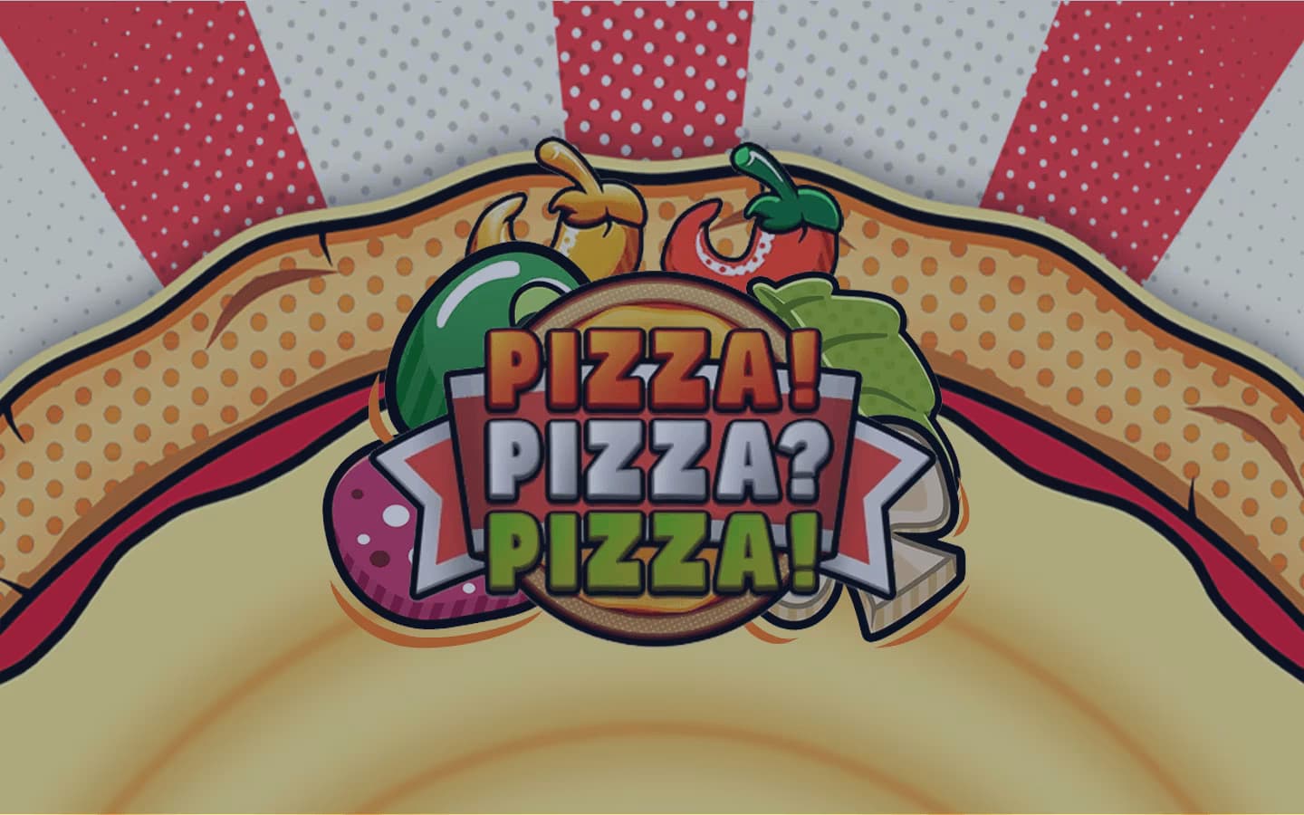 PIZZA! PIZZA? PIZZA!